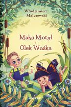 Okładka - Maks Motyl i Olek Ważka - Włodzimierz Malczewski