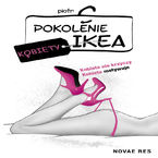 Okładka - Pokolenie Ikea. Kobiety - Piotr C