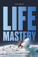 Okładka - Life Mastery. Sztuka tworzenia epickiego życia - Dawid Piątkowski