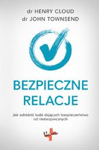 Okładka - Bezpieczne relacje - dr John Townsend, dr Henry Cloud