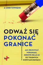 Okładka - Odważ się pokonać granice - dr John Townsend