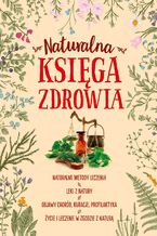 Okładka - Naturalna księga zdrowia - Opracowanie zbiorowe