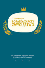 Okładka - Porażka znaczy zwycięstwo - Charles Pepin