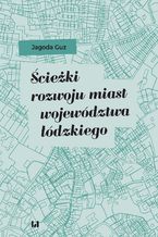 Ścieżki rozwoju miast województwa łódzkiego