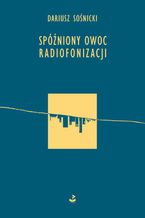 Spóźniony owoc radiofonizacji