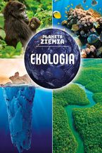 Planeta Ziemia. Ekologia