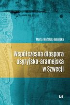 Okadka ksiki Wspczesna diaspora asyryjsko-aramejska w Szwecji