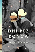 Okładka - Dni bez końca - Sebastian Barry