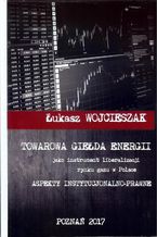 Towarowa giełda energii jako instrument liberalizacji rynku gazu w Polsce