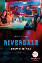 Okładka - Riverdale. Dzień wcześniej - Micol Ostow