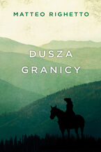 Trylogia Ojczyzny (Tom 1). Dusza granicy