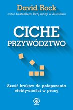 Okładka - Ciche przywództwo - David Rock