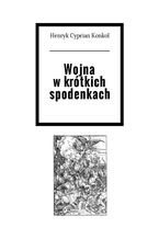 Okładka - Wojna w krótkich spodenkach - Henryk Konkol