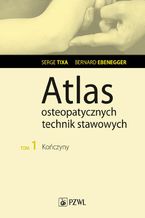 Atlas osteopatycznych technik stawowych. Tom 1. Koczyny