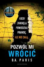 Okładka - Pozwól mi wrócić - B.A. Paris