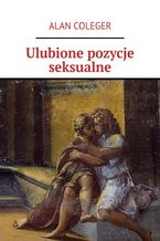 Okładka - Ulubione pozycje seksualne - Alan Coleger