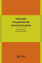 Podstawy pielęgniarstwa psychiatrycznego