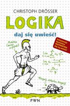 Okładka - Logika Daj się uwieść - Christoph Drosser