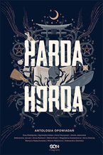 Okadka ksiki Harda Horda. Antologia opowiada