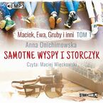 Maciek, Ewa, Gruby i inni. Tom 1. Samotne wyspy i storczyk