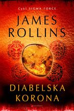 Okładka - Diabelska korona - James Rollins