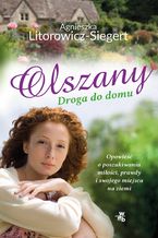 Okładka - Olszany. Powrót do domu - Agnieszka Litorowicz-Siegert