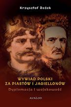 Wywiad Polski za Piastów i Jagiellonów