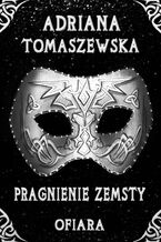 Okładka - Pragnienie zemsty - Adriana Tomaszewska