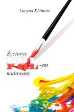 Życiorys PRL-em malowany