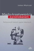 Między kreatywnością a próżnowaniem