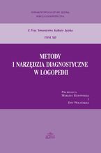 Metody i narzędzia diagnostyczne w logopedii