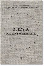 Okadka ksiki O jzyku dla Anny Wierzbickiej