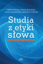 Studia z etyki słowa