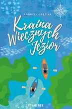 Okładka - Kraina Wiecznych Jezior - Andrzej Gręziak