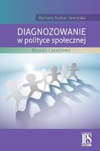 Okładka - Diagnozowanie w polityce społecznej - Barbara Szatur-Jaworska