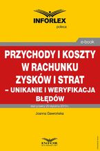 Przychody i koszty w rachunku zysków i strat  unikanie i weryfikacja błędów