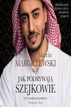 Okładka - Jak podrywają szejkowie - Marcin Margielewski