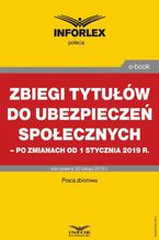 Zbiegi tytułów do ubezpieczeń społecznych po zmianach od 1 stycznia 2019 r