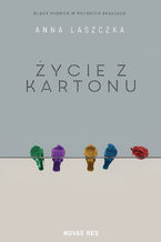 Okładka - Życie z kartonu - Anna Laszczka