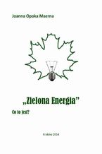 Okładka - Zielona energia - Joanna Opoka Maerna