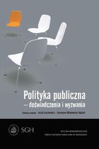 Okładka - Polityka publiczna  doświadczenia i wyzwania - Jacek Luszniewicz, Katarzyna Obłąkowska-Kubiak