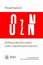 Okładka - Polityka publiczna wobec osób z niepełnosprawnościami - Paweł Kubicki