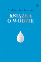 Okadka ksiki Ksika o wodzie