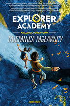 Explorer Academy: Akademia odkrywców. Tajemnica mgławicy