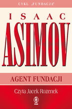 Okładka - Fundacja (#6). Agent Fundacji - Isaac Asimov