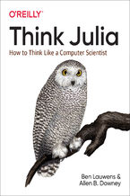 Okładka - Think Julia. How to Think Like a Computer Scientist - Ben Lauwens, Allen B. Downey