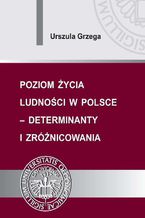 Poziom życia ludności w Polsce  determinanty i zróżnicowania