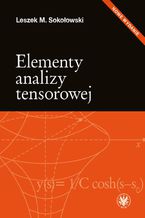 Okładka - Elementy analizy tensorowej. Wydanie 2 - Leszek M. Sokołowski
