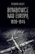 Okadka ksiki Bombowce nad Europ 1939-1945