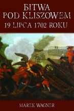 Bitwa pod Kliszowem 19 lipca 1702 roku